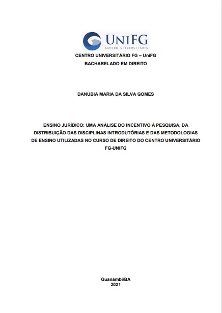 Ensino jurídico: uma análise do incentivo à pesquisa, da distribuição das disciplinas introdutórias e das metodologias de ensino utilizadas no curso de direito do Centro Universitário FG-UNIFG