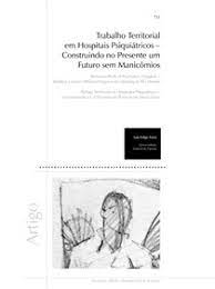 Trabalho territorial em hospitais psiquiátricos: construindo no presente um futuro sem manicômios