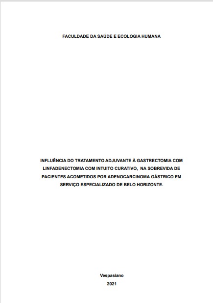 Influência do tratamento adjuvante à gastrectomia com linfadenectomia com intuito curativo, na sobrevida de pacientes acometidos por adenocarcinoma gástrico em serviço especializado de Belo Horizonte