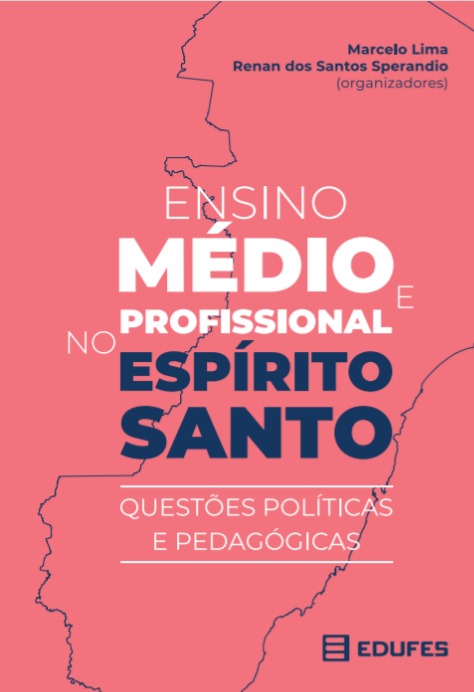 Ensino médio e profissional no Espírito Santo: questões políticas e pedagógicas