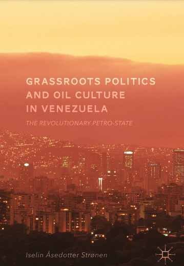 Grassroots Politics and Oil Culture in Venezuela