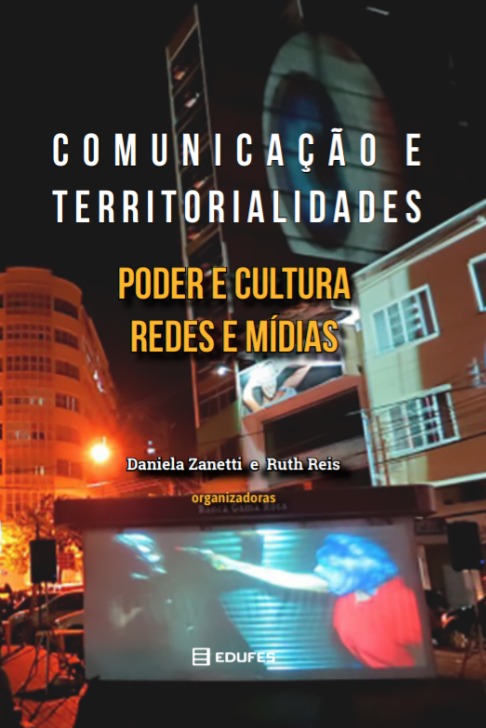 Comunicação e territorialidades: poder e cultura, redes e mídias