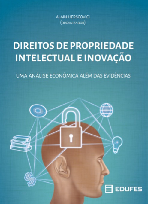 Direitos de propriedade intelectual e inovação: uma análise econômica além das evidências