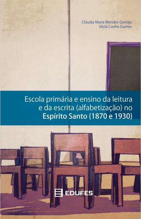 Escola primária e ensino da leitura e da escrita (alfabetização) no Espírito Santo (1870 a 1930)