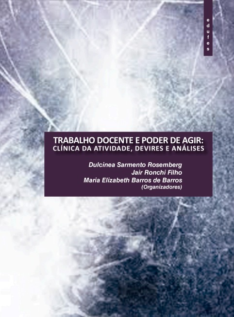 Trabalho docente e poder de agir: clínica da atividade, devires e análises