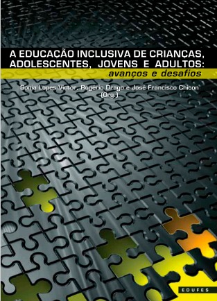 A educação inclusiva de crianças, adolescentes, jovens e adultos: avanços e desafios