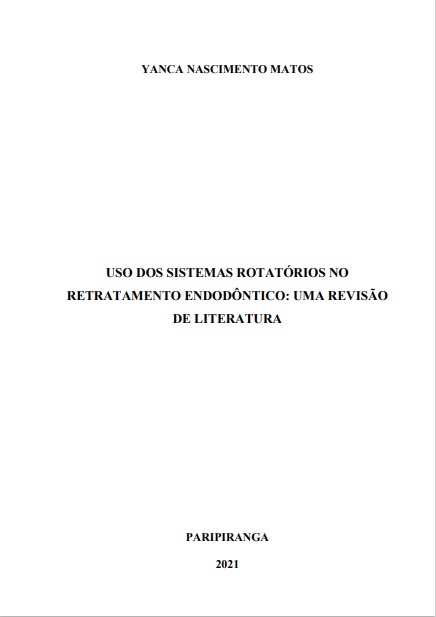 Uso dos Sistemas Rotatórios no Retratamento Endodôntico: uma revisão de literatura