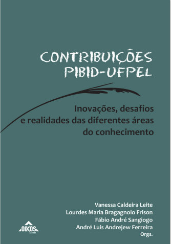 Contribuições PIBID UFPel: inovações, desafios e realidades das diferentes áreas do conhecimento