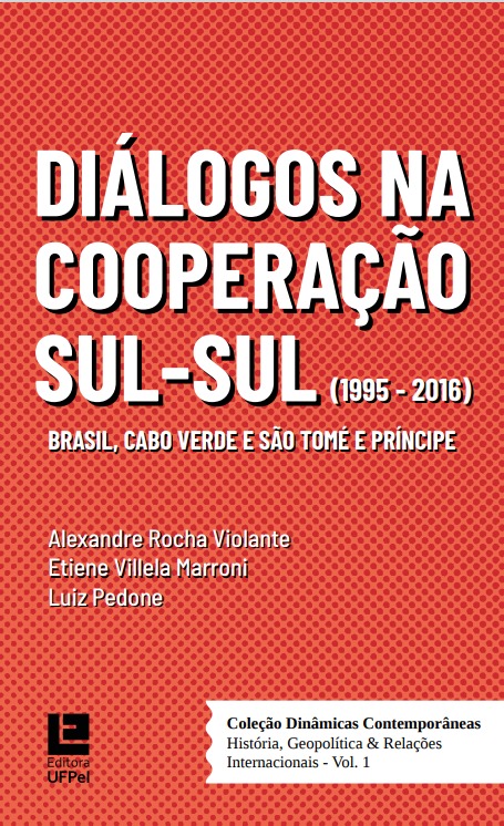 Diálogos na Cooperação Sul-Sul (1995 - 2016): Brasil, Cabo Verde e São Tomé e Príncipe