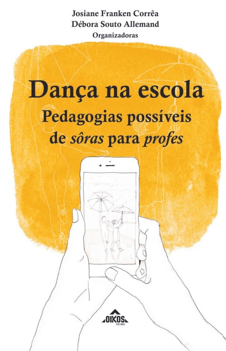 Dança na escola: pedagogias possíveis de sôras para profes