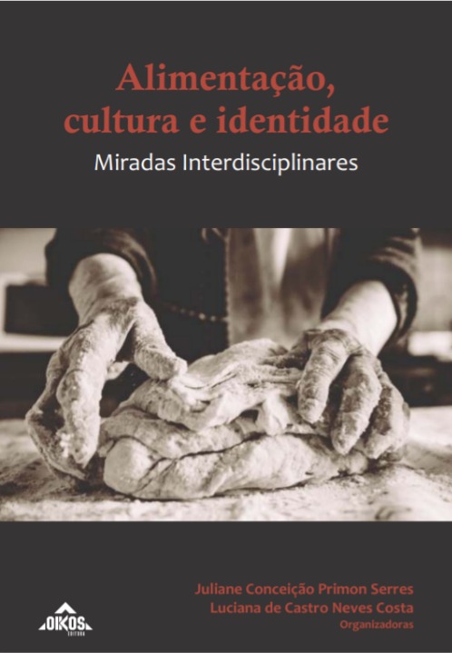 Alimentação, cultura e identidade: miradas interdisciplinares