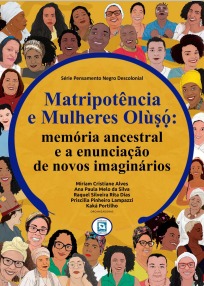 Matripotência e Mulheres Olùṣọ́: Memória Ancestral e a Enunciação de Novos Imaginários