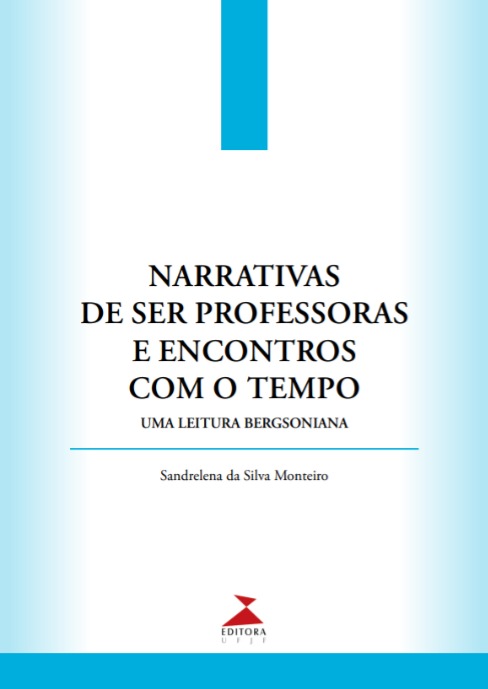 Narrativas de ser professoras e encontros com o tempo: uma leitura bergsoniana