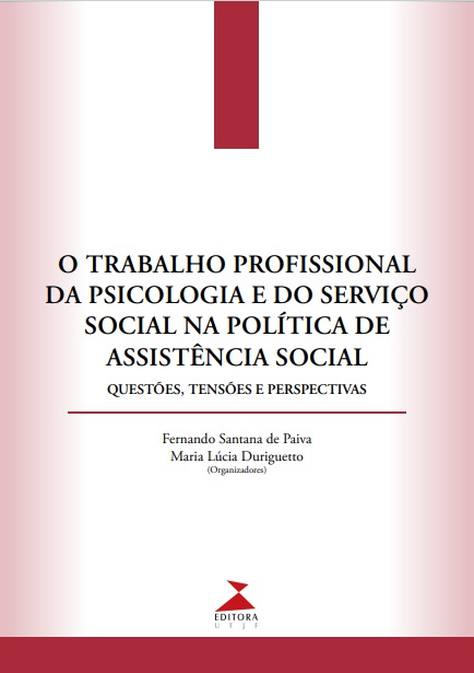 O trabalho profissional da psicologia e do serviço social na política de assistência social: questões, tensões e perspectivas