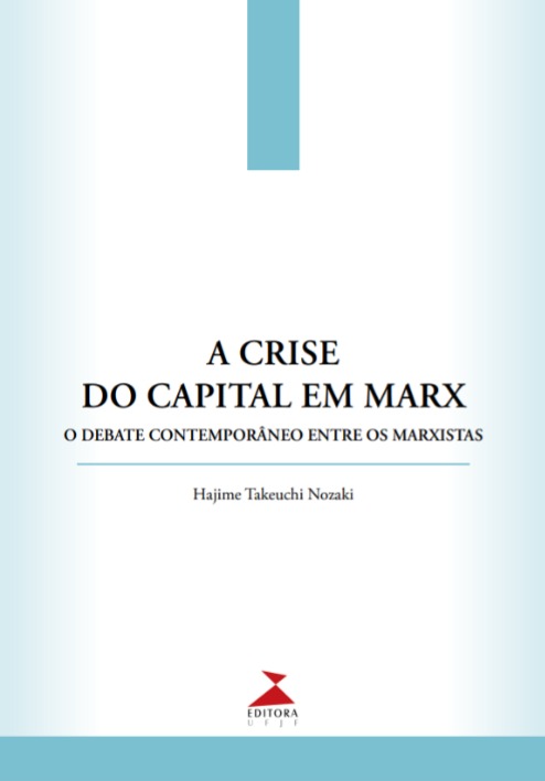 A crise do capital em Marx: o debate contemporâneo entre marxistas