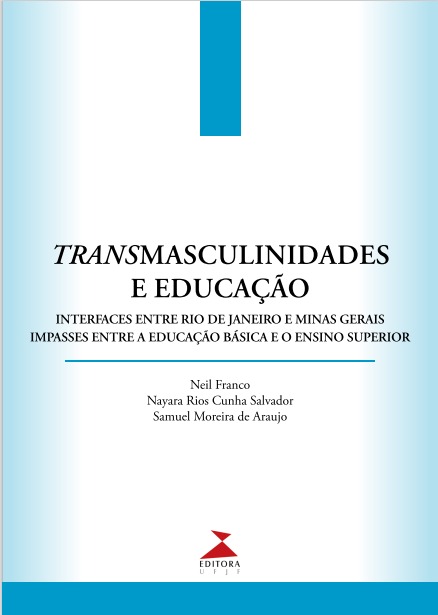 Transmasculinidades e educação: interfaces entre Rio de Janeiro e Minas Gerais : impasses entre a educação básica e o ensino superior