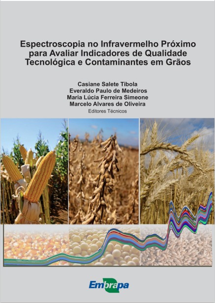 Espectroscopia no infravermelho próximo para avaliar indicadores de qualidade tecnológica e contaminantes em grãos