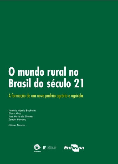 O mundo rural no Brasil do século 21: a formação de um novo padrão agrário e agrícola