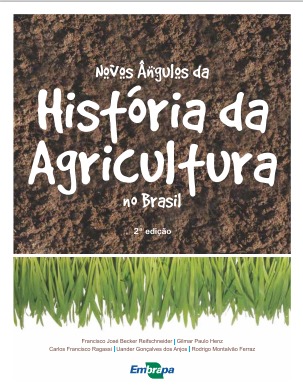 Novos ângulos da história da agricultura no Brasil