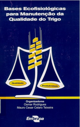Bases ecofisiológicas para manutenção da qualidade do trigo