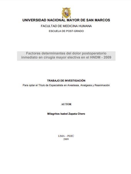 Factores determinantes del dolor postoperatorio inmediato en cirugía mayor electiva en el HNDM - 2009