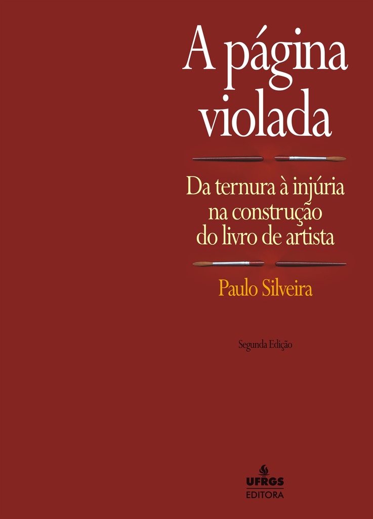 A página violada: da ternura à injúria na construção do livro de artista