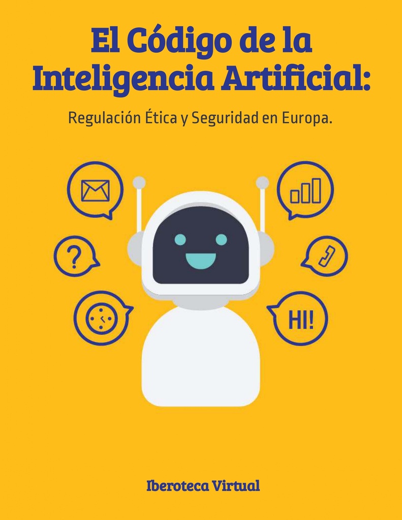 El Código de la Inteligencia Artificial: Regulación Ética y Seguridad en Europa.