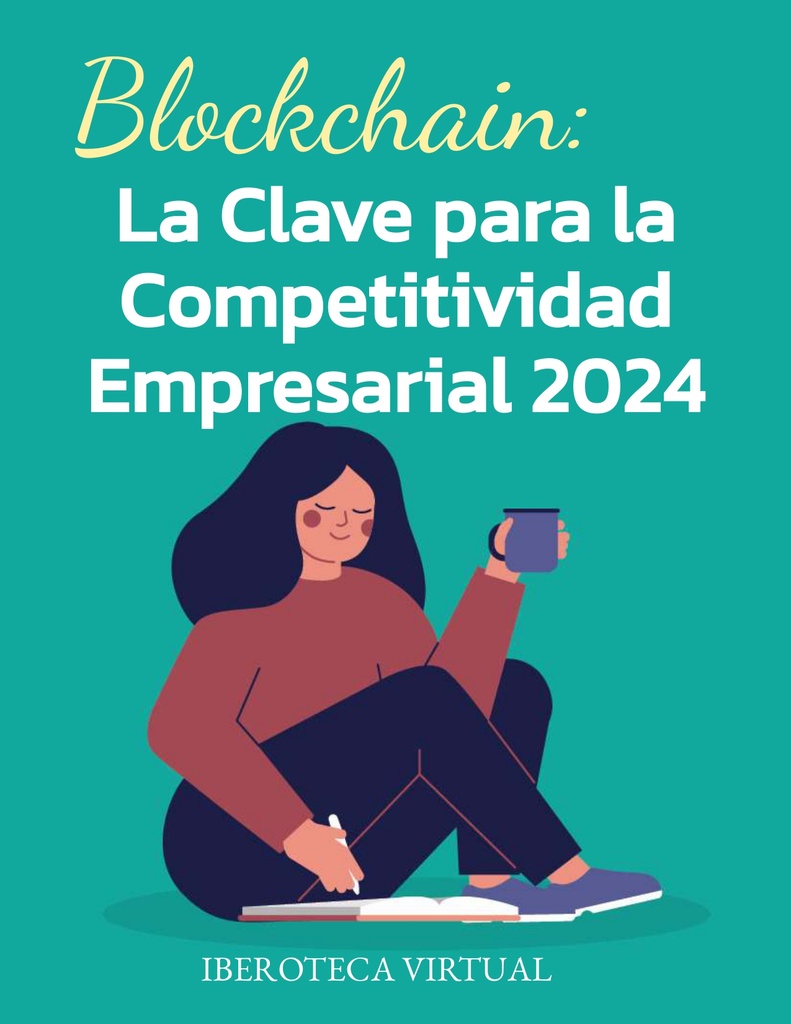 Blockchain: La Clave para la Competitividad Empresarial 2024