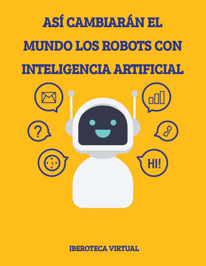 Así cambiarán el mundo los robots con inteligencia artificial