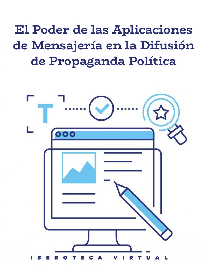 El Poder de las Aplicaciones de Mensajería en la Difusión de Propaganda Política