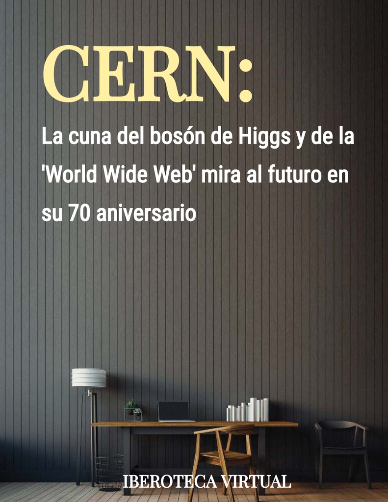 CERN: La cuna del bosón de Higgs y de la 'World Wide Web' mira al futuro en su 70 aniversario