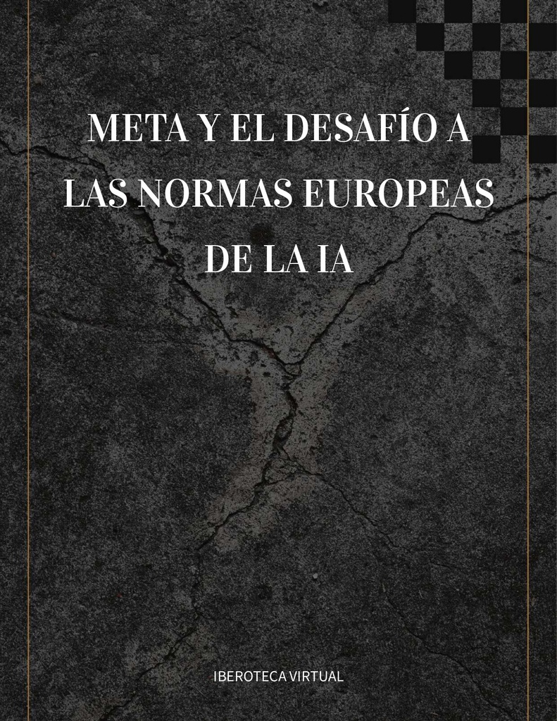 Meta y el Desafío a las Normas Europeas de la IA