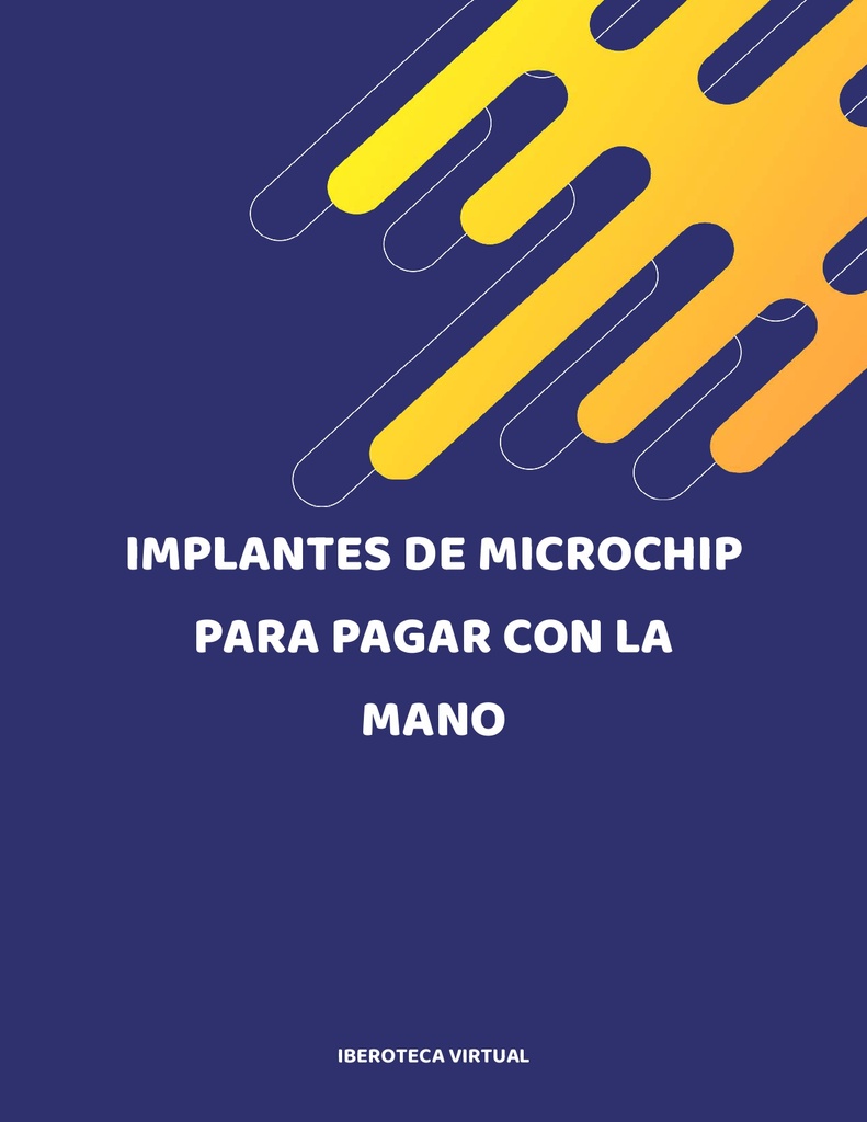 IMPLANTES DE MICROCHIP PARA PAGAR CON LA MANO