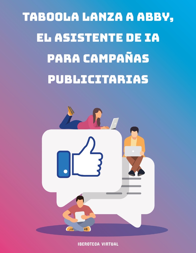 TABOOLA LANZA A ABBY, EL ASISTENTE DE IA PARA CAMPAÑAS PUBLICITARIAS