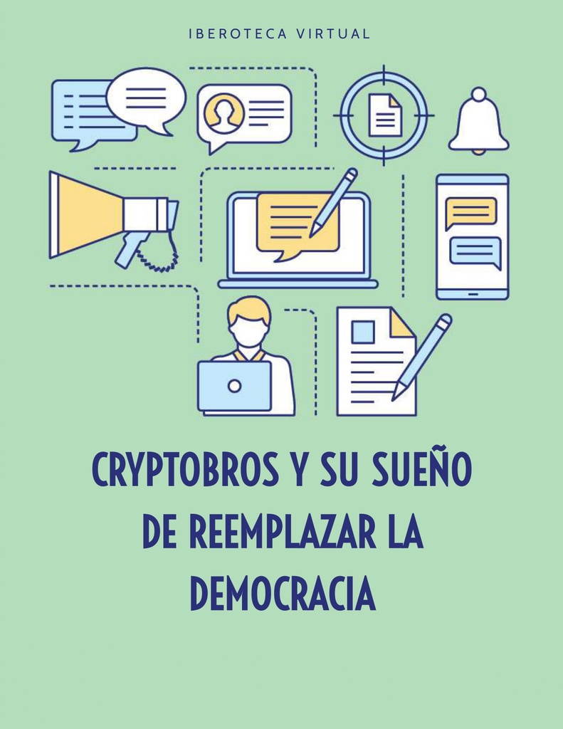 CRYPTOBROS Y SU SUEÑO DE REEMPLAZAR LA DEMOCRACIA