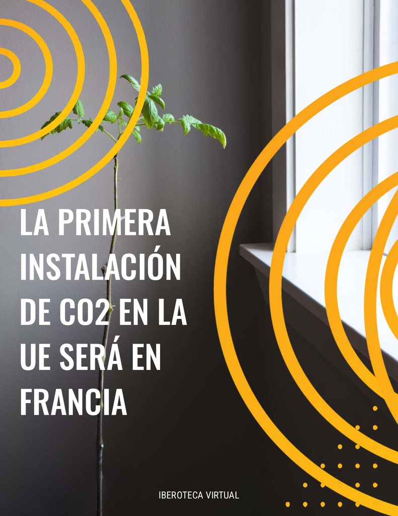 LA PRIMERA INSTALACIÓN DE CO2 EN LA UE SERÁ EN FRANCIA