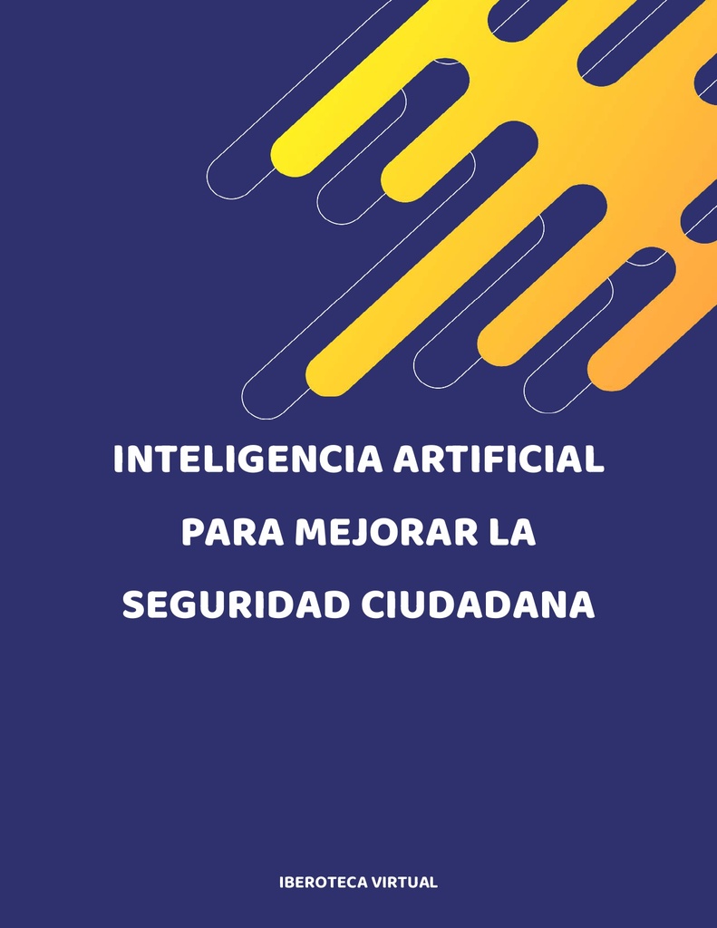 Inteligencia artificial para mejorar la seguridad ciudadana