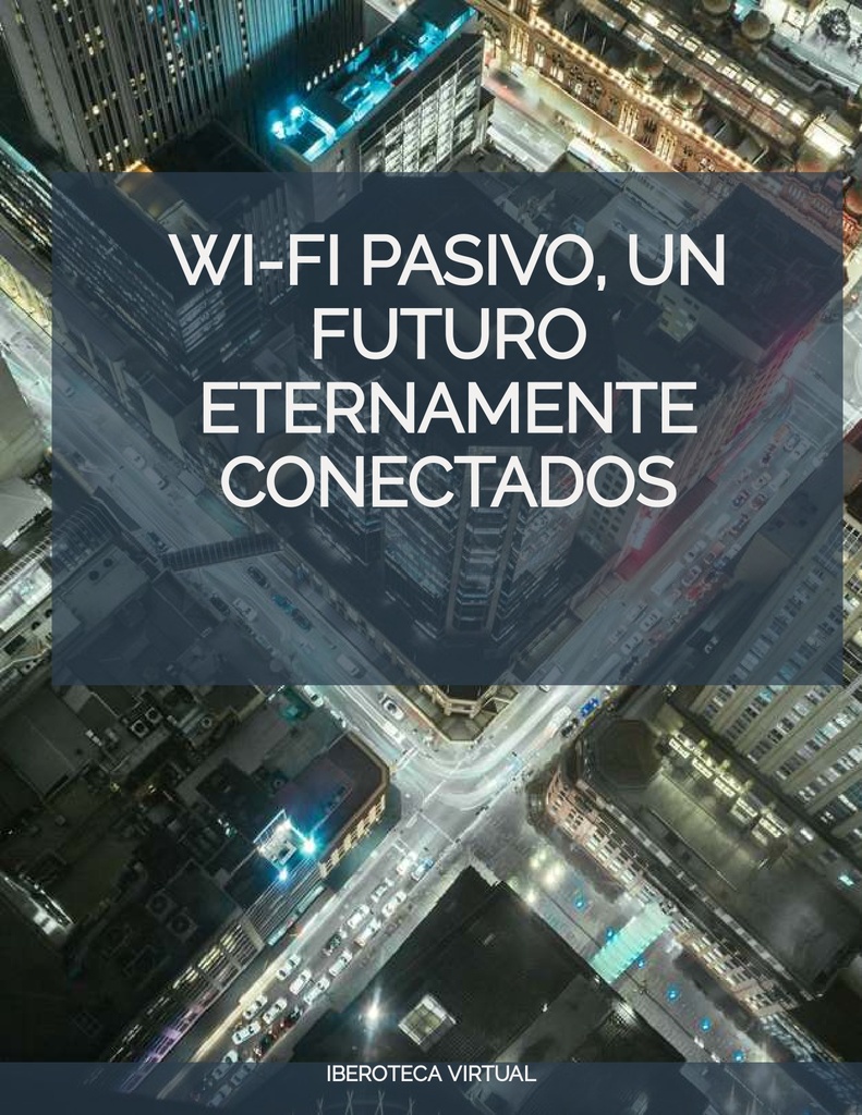 Wi-Fi pasivo, un futuro eternamente conectados