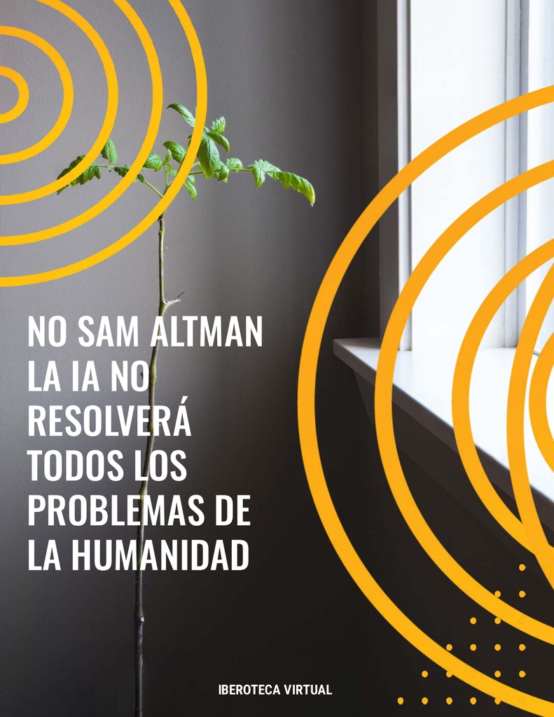 No Sam Altman La IA No Resolverá Todos los Problemas de la Humanidad