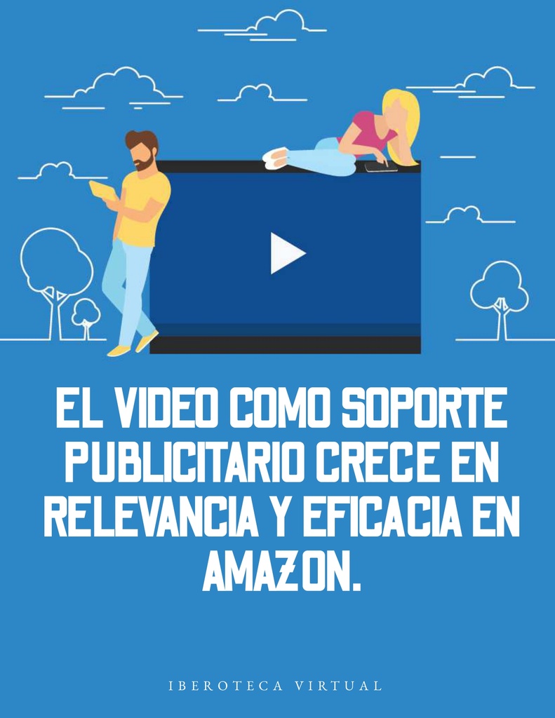 El Video como Soporte Publicitario Crece en Relevancia y Eficacia en Amazon