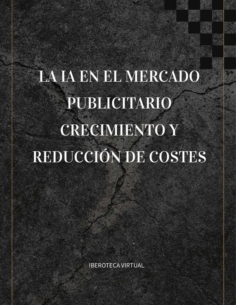 LA IA EN EL MERCADO PUBLICITARIO CRECIMIENTO Y REDUCCIÓN DE COSTES