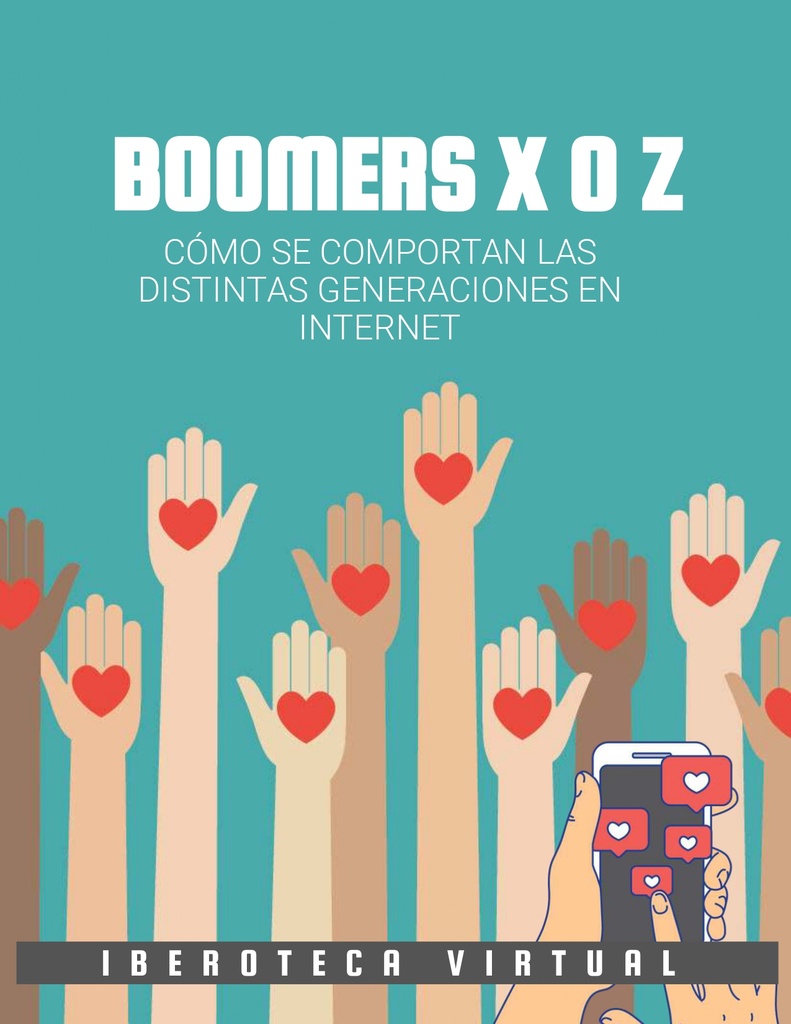 BOOMERS X O Z CÓMO SE COMPORTAN LAS DISTINTAS GENERACIONES EN INTERNET