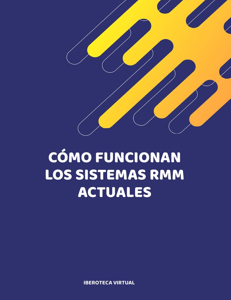 CÓMO FUNCIONAN LOS SISTEMAS RMM ACTUALES