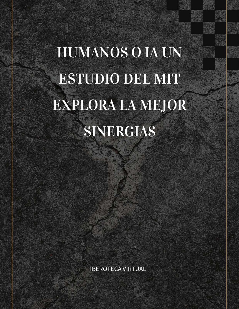HUMANOS O IA UN ESTUDIO DEL MIT EXPLORA LA MEJOR SINERGIAS