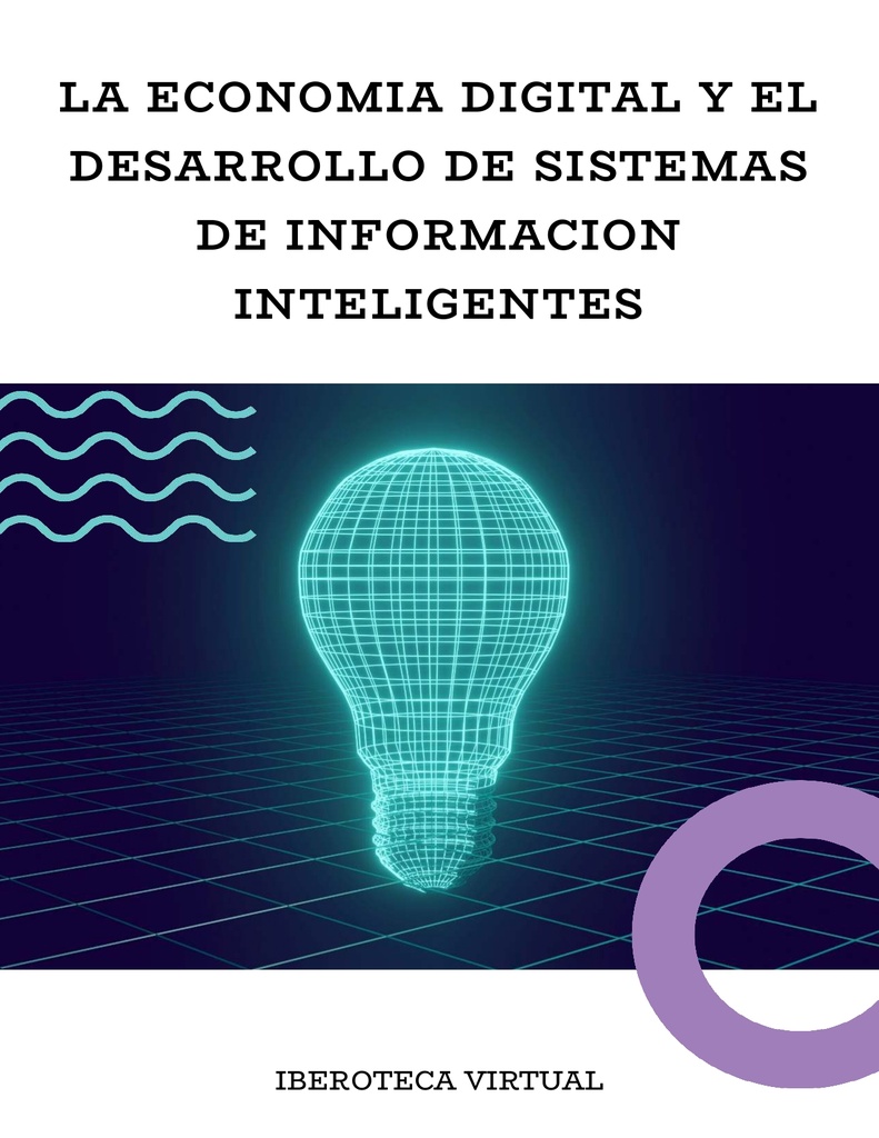 LA ECONOMIA DIGITAL Y EL DESARROLLO DE SISTEMAS DE INFORMACION INTELIGENTES