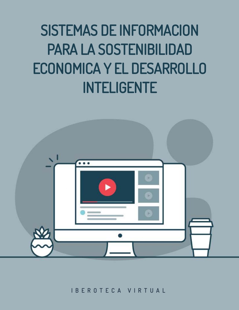 SISTEMAS DE INFORMACION PARA LA SOSTENIBILIDAD ECONOMICA Y EL DESARROLLO INTELIGENTE