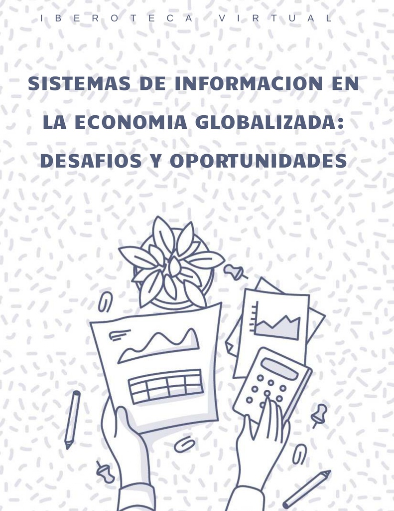 SISTEMAS DE INFORMACION EN LA ECONOMIA GLOBALIZADA: DESAFIOS Y OPORTUNIDADES