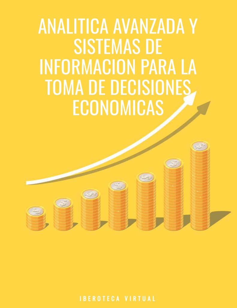 ANALITICA AVANZADA Y SISTEMAS DE INFORMACION PARA LA TOMA DE DECISIONES ECONOMICAS