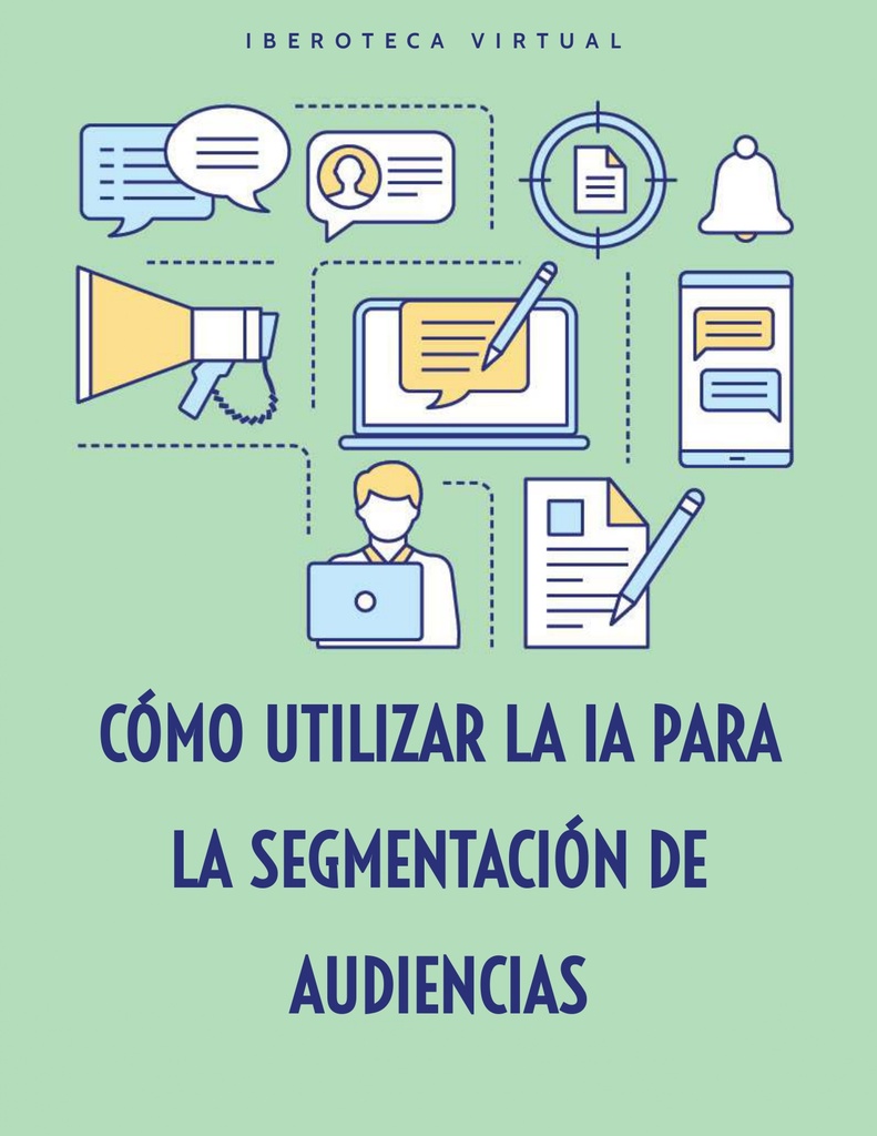 CÓMO UTILIZAR LA IA PARA LA SEGMENTACIÓN DE AUDIENCIAS
