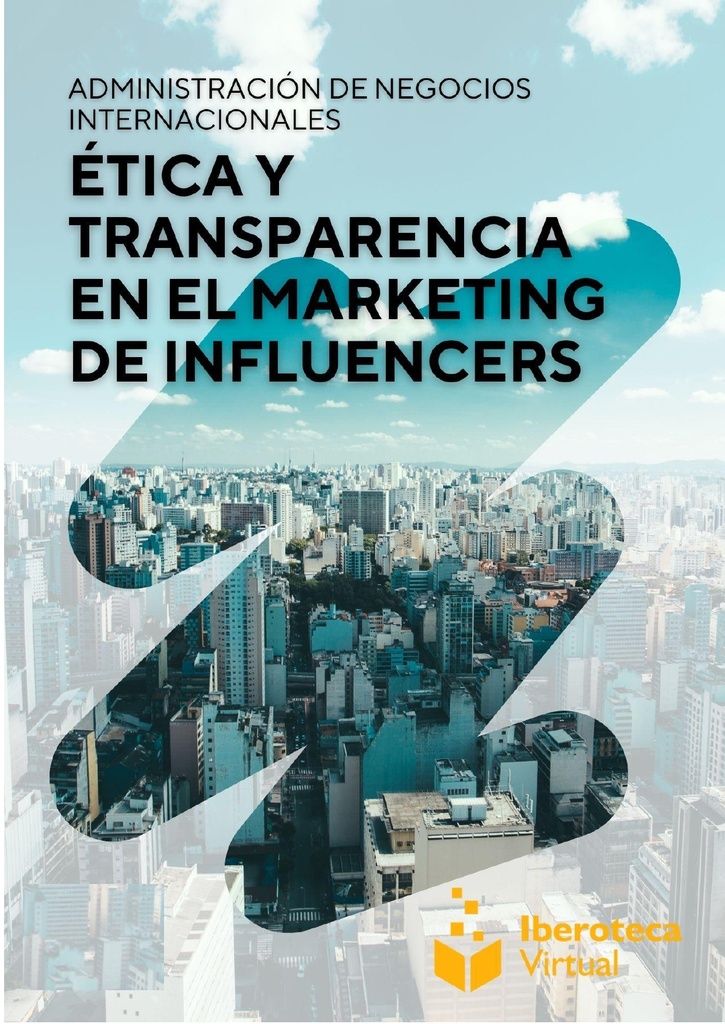 ÉTICA Y TRANSPARENCIA EN EL MARKETING DE INFLUENCERS